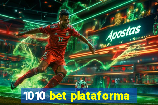 1010 bet plataforma